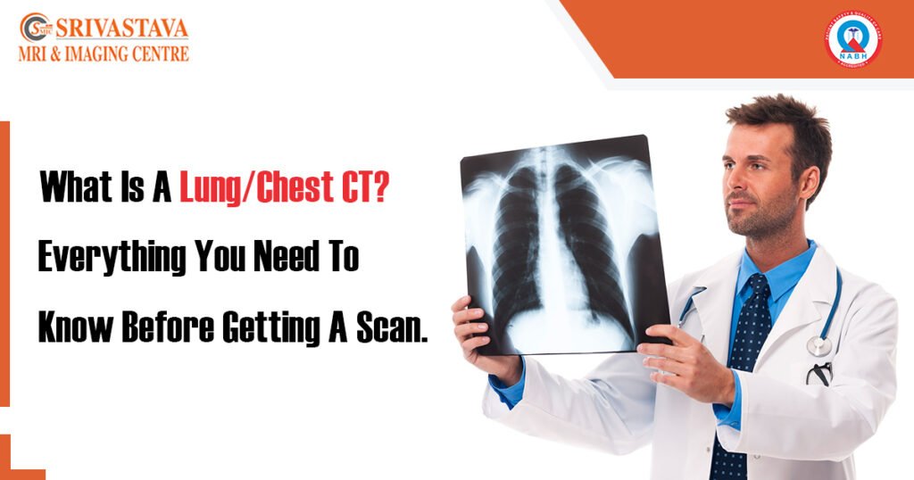 What is a lung/chest CT? Everything you need to know before getting a scan.