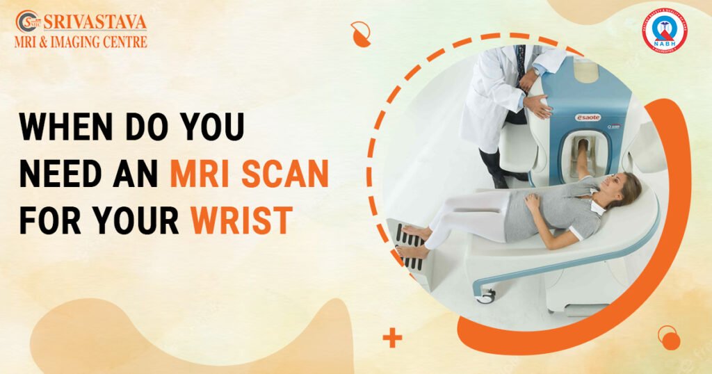 When do you need an MRI scan of your wrist?