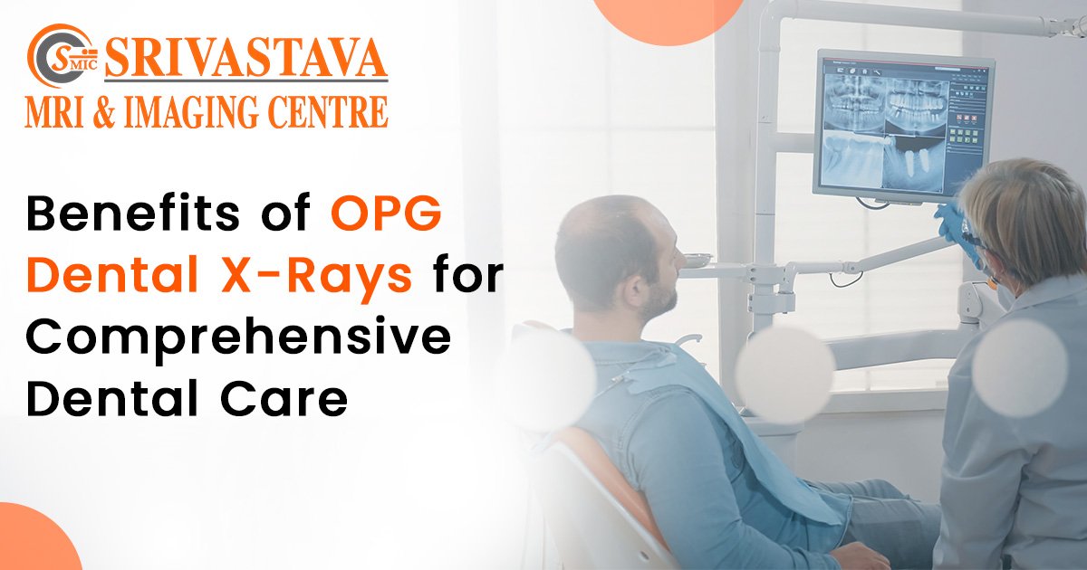 OPG Dental X-Rays: Comprehensive Care Advantages