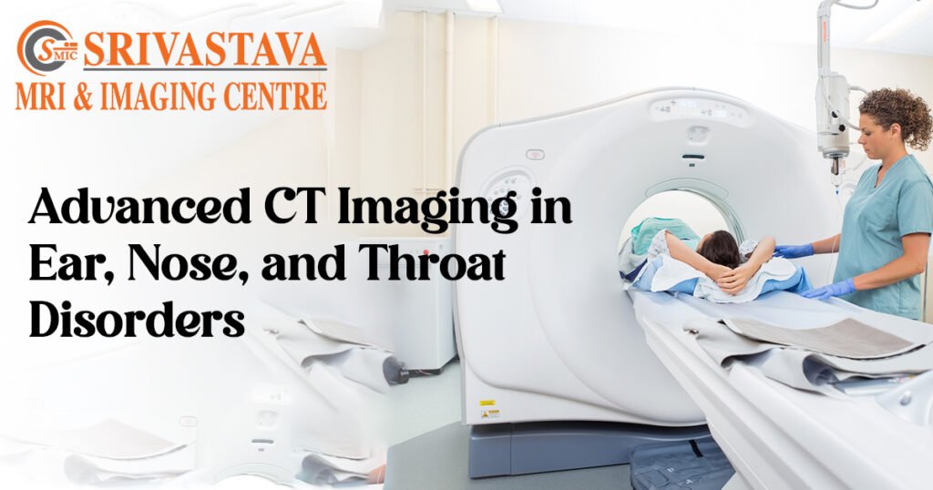 Advanced CT Imaging in Ear, Nose, and Throat Disorders CT Scan Centre Near Apollo Hospital